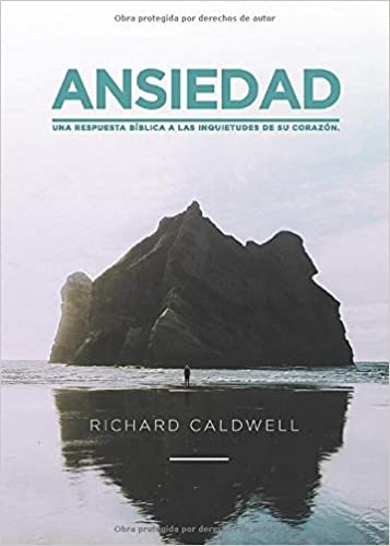 Cover of Ansiedad: Una Respuesta Bíblica a las Inquietudes de su Corazón