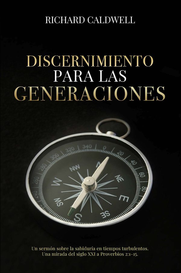 Cover of Discernimiento Para Las Generaciones: Un sermón sobre la sabiduría en tiempos turbulentos. Una mirada del siglo XXI a Proverbios 2:1-15