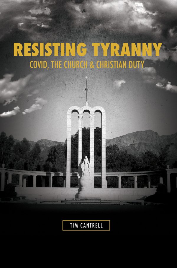 Cover of Resisting Tyranny: Covid, the Church, and Christian Duty
