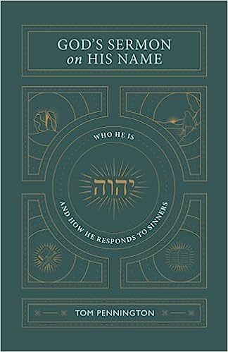 Cover of God’s Sermon on His Name: Who He Is and How He Responds to Sinners