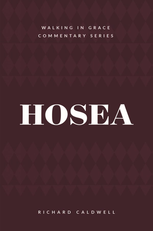 Cover of Hosea (Walking in Grace Commentary Series)