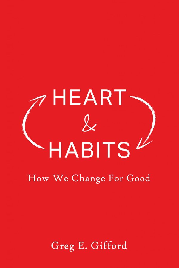Cover of Heart & Habits: How We Change for Good