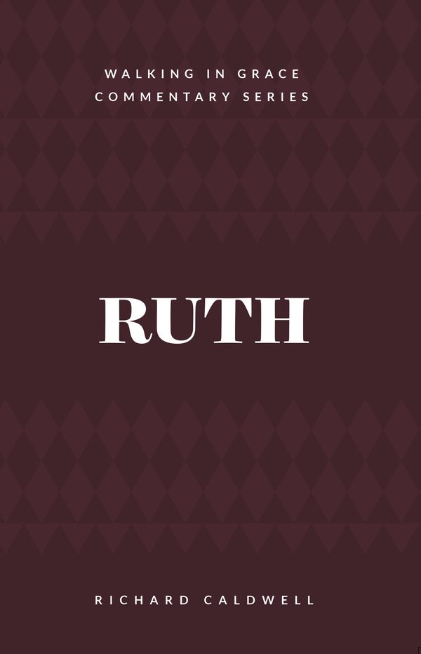 Cover of Ruth: When God Leads Us Home (Walking in Grace Commentary Series)
