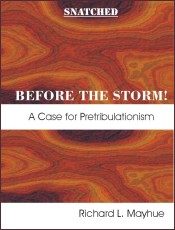 Cover of Snatched Before the Storm: A Case for Pretribulationalism