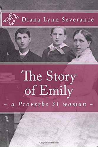 Cover of The Story of Emily, A Proverbs 31 Woman