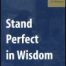 Stand Perfect in Wisdom: An Exposition of Colossians and Philemon